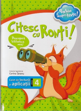 Citesc cu Ronti. Caiet de Lectura si Aplicatii - Clasa a IV-a