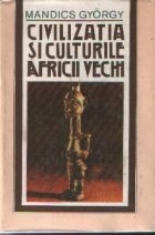 Civilizatia si culturile Africii vechi