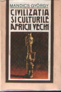 Civilizatia si culturile Africii vechi