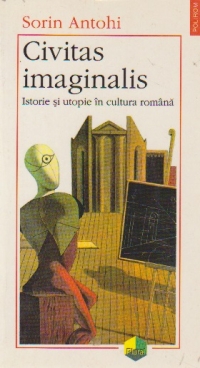 Civitas imaginalis - Istorie si utopie in cultura romana