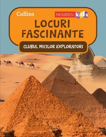 Clubul Micilor Exploratori: Locuri Fascinante