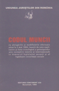 Codul Muncii cu abrogarile si modificarile efectuate pana la 1 mai 1994