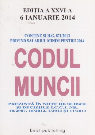 Codul Muncii - editia XXVI-a, 6 ianuarie 2014