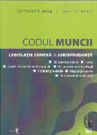 Codul Muncii Legislatie conexa jurisprudenta