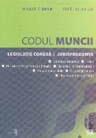 Codul Muncii Legislatie conexa jurisprudenta