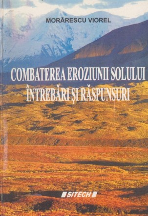 Combaterea Eroziunii Solului - Intrebari si Raspunsuri