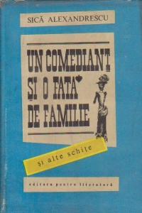 Un comediant si o fata de familie si alte schite