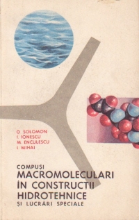 Compusi macromoleculari in constructii hidrotehnice si lucrari speciale