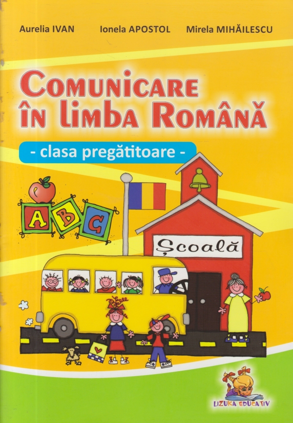 Comunicare In Limba Romana. Clasa Pregatitoare