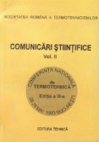 Comunicari stiintifice, Volumul al II-lea - Conferinta nationala de termotehnica, editia a III-a, 1993