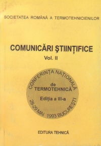 Comunicari stiintifice, Volumul al II-lea - Conferinta nationala de termotehnica, editia a III-a, 1993