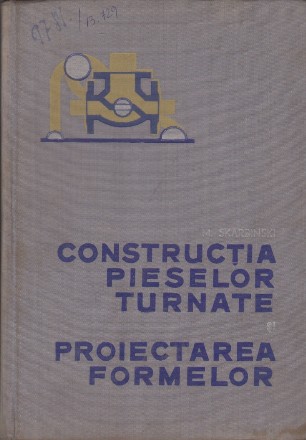 Constructia pieselor turnate si Proiectarea formelor