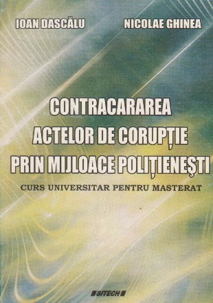 Contracararea actelor de coruptie prin mijloace polititenesti. Curs universitar pentru masterat