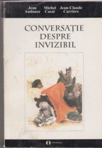 Conversatie despre invizibil