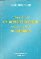 Convorbire cu un roman incomod care s-a realizat in America