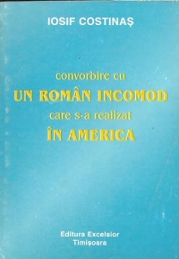 Convorbire cu un roman incomod care s-a realizat in America