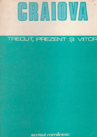 Craiova - trecut, prezent si viitor (1979)