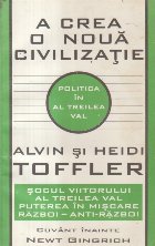 crea noua civilizatie Politica treilea