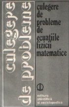 Culegere de probleme de ecuatiile fizicii matematice