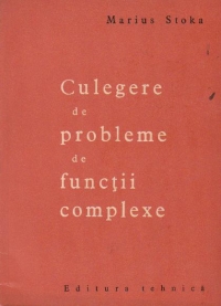 Culegere de probleme de functii complexe