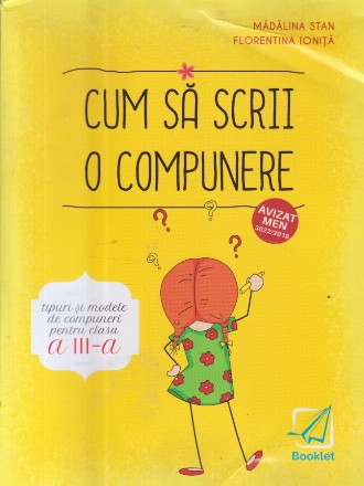 Cum sa scrii o compunere - Tipuri si modele de compuneri pentru clasa a III-a