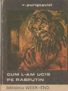 Cum l-am ucis pe Rasputin