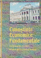 Cunostinte economice fundamentale pentru examenul de licenta. Notiuni teoretice si teste de verificare