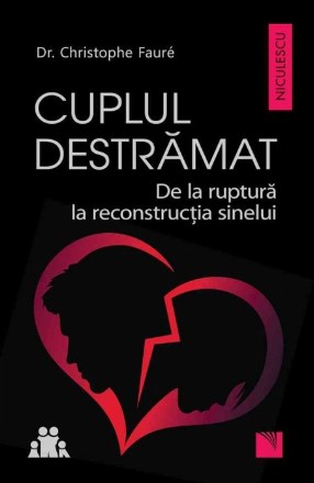 Cuplul destramat. De la ruptura la reconstructia sinelui