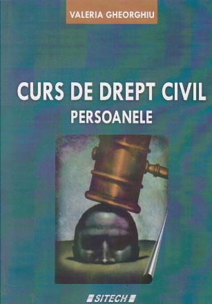 Curs de drept civil. Persoanele