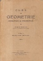 Curs de geometrie analitica si proectiva, Volumul I - Sectiuni conice. Curbe plane (Editie 1944)