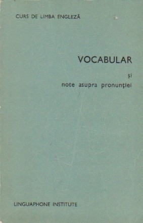 Curs de Limba Engleza - Vocabular si Note Asupra Pronuntiei