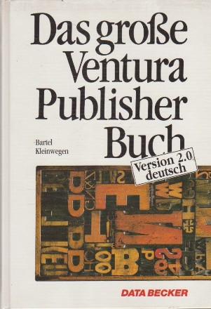 Das Grobe Ventura Publisher Buch. Version 2.0 deutsch