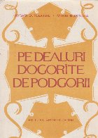 Pe dealuri dogorite de podgorii