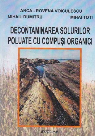 Decontaminarea solurilor poluate cu compusi organici