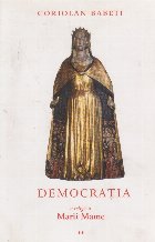 Democratia - o religie a Marii Mame sau despre triumful ereziei europene, Volumul al II-lea