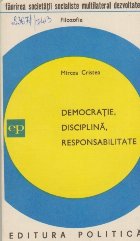 Democratie, Disciplina, Responsibilitate