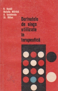 Derivatele de singe utilizate in terapeutica