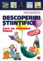 Descoperiri stiintifice care schimbat lumea