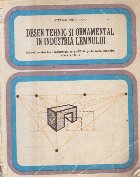 Desen tehnic si ornamental in industria lemnului, Manual pentru licee industriale cu profil de prelucrarea lem