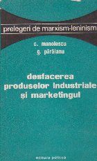 Desfacerea produselor industriale si marketingul