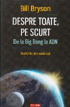 Despre toate, pe scurt. De la Big Bang la ADN