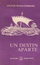 Un destin aparte (Volumul al III-lea al ciclului Dacia Felix)