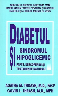 Diabetul si sindromul hipoglicemic - fapte, descoperiri si tratamente naturale