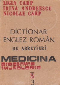 Dictionar englez- roman de abrevieri. Medicina, biochimie, imunologie