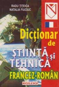 Dictionar de stiinta si tehnica francez-roman (25 000 de termeni)