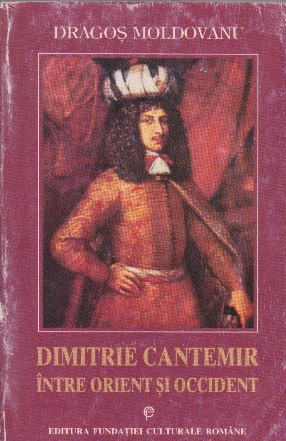 Dimitrie Cantemir intre Orient si Occident