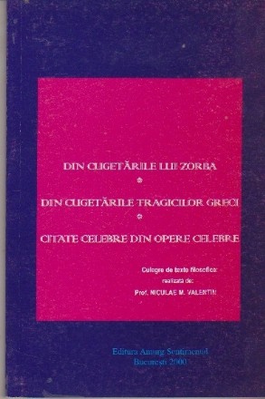 Din Cugetarile lui Zorba. Din Cugetarile Tragicilor Greci. Citate Celebre din Opere Celebre