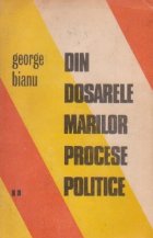 Din dosarele marilor procese politice, Volumul al II-lea