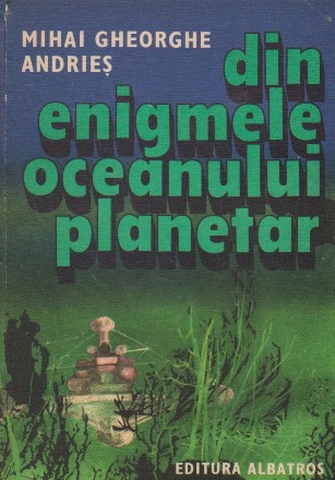 Din enigmele oceanului planetar