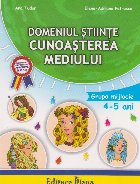 Domeniul stiinte. Cunoasterea Mediului, Grupa mijlocie 4 - 5 ani